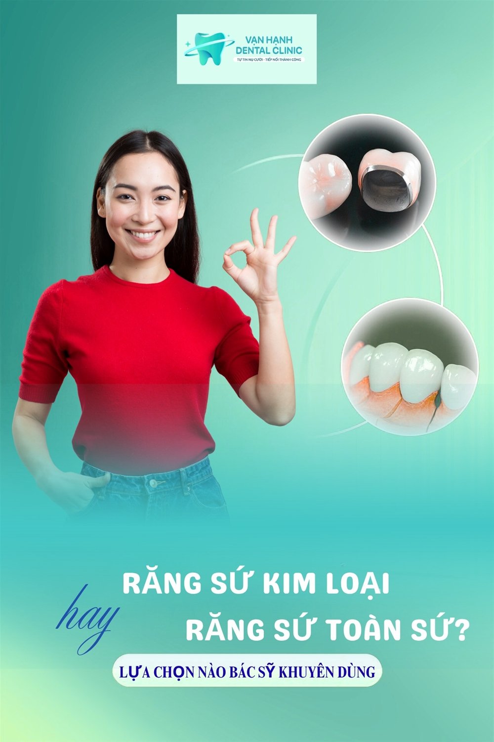 NÊN CHỌN RĂNG SỨ KIM LOẠI HAY RĂNG TOÀN SỨ? LỰA CHỌN NÀO TỐI ƯU CHO NỤ CƯỜI CỦA BẠN?